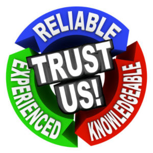 Reliable Knowledgeable Experienced Trust Us